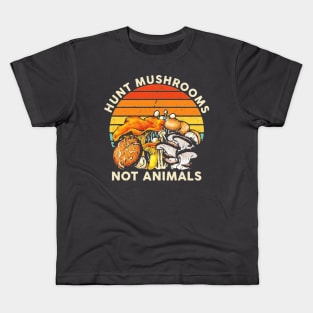 Hunt Mushrooms Not Animals Kids T-Shirt